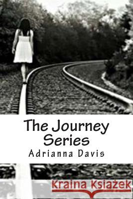 The Journey Series Adrianna Davis 9781515027119 Createspace Independent Publishing Platform - książka