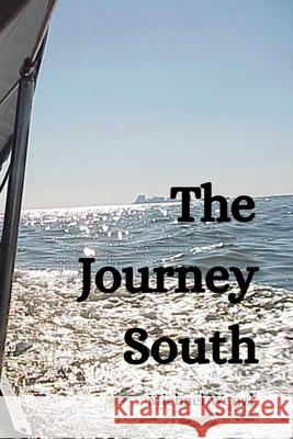 The Journey South Michael Wenzl 9781998422432 Elite Lizzard Publishing Company - książka
