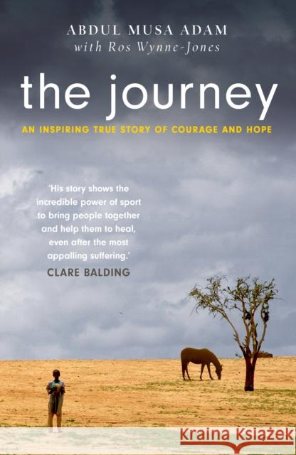 The Journey: the boy who lost everything... and the horses who saved him Abdul Musa Adam, Ros Wynne Jones 9781912624249 Mirror Books - książka