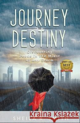 The Journey to Destiny Sheila Smith 9781953993458 Walton Publishing House - książka
