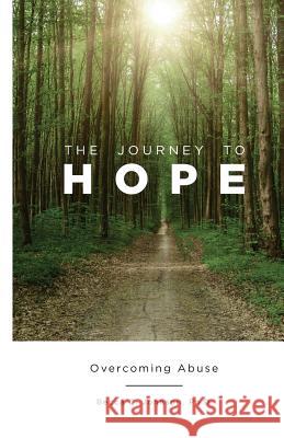 The Journey to Hope: Overcoming Abuse Phd Becca C. Johnson 9780998980003 Rescue Freedom International - książka