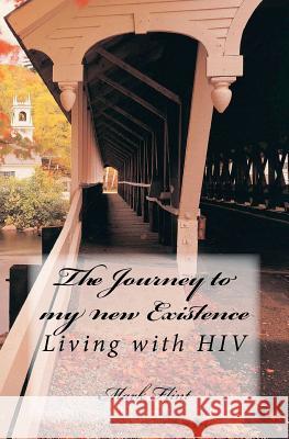 The journey to my new existence: Living with HIV Cosey, Diana 9781478206453 Createspace - książka