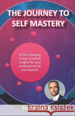 The Journey to Self Mastery Evel Meckarov 9781095023266 Independently Published - książka