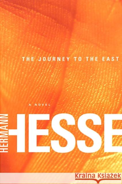 The Journey to the East Hermann Hesse Hilda Rosner 9780312421687 Picador USA - książka