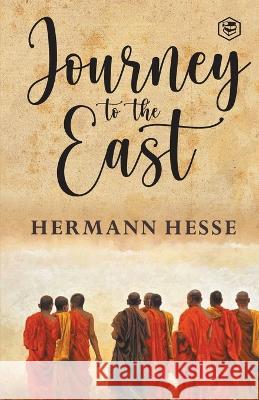 The Journey To The East Hermann Hesse   9789394924666 Sanage Publishing - książka