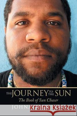 The Journey to the Sun: The Book of Sun Chaser Johnathan Levy 9781796053784 Xlibris Us - książka