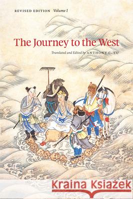 The Journey to the West, Revised Edition, Volume 1 Anthony C. Yu 9780226971322 The University of Chicago Press - książka