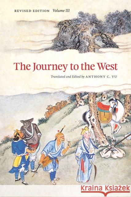 The Journey to the West, Revised Edition, Volume 3: Volume 3 Yu, Anthony C. 9780226971377 The University of Chicago Press - książka