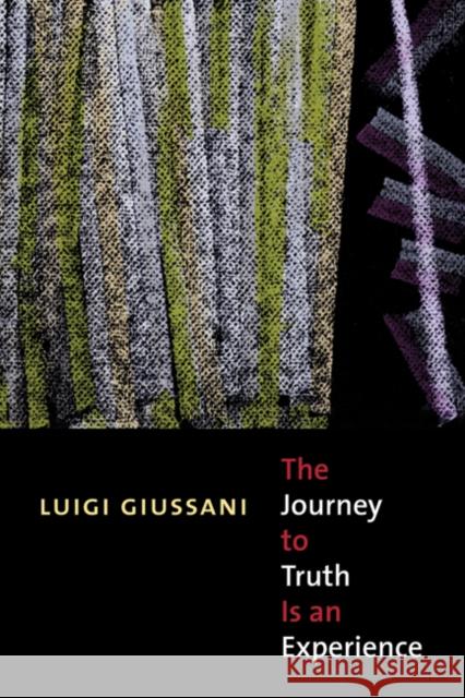 The Journey to Truth Is an Experience Luigi Giussani 9780773531475 McGill-Queen's University Press - książka