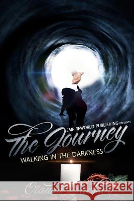 The Journey: Walking In Darkness Qianna Jackson 9781096697848 Independently Published - książka
