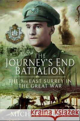 The Journey's End Battalion Michael Lucas 9781526744487 Pen & Sword Books Ltd - książka