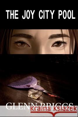 The Joy City Pool Glenn M. Briggs 9781736932308 Glenn Briggs - książka
