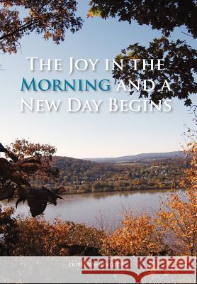 The Joy in the Morning and a New Day Begins Doris Washington 9781465341068 Xlibris Corporation - książka