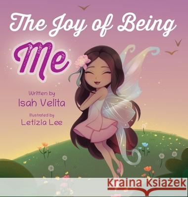 The Joy of Being Me Isah Velita Letizia Lee 9781779444233 Miriam Laundry Publishing - książka