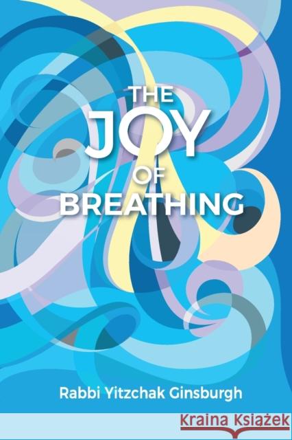 The Joy Of Breathing Yitzchak Ginsburgh 9789655320596 Gal Einai Institute - książka