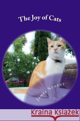 The Joy of Cats James Nugent 9781522989332 Createspace Independent Publishing Platform - książka