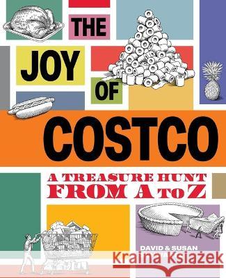 The Joy of Costco: A Treasure Hunt from A to Z David Schwartz 9781959505006 Hot Dog Press - książka