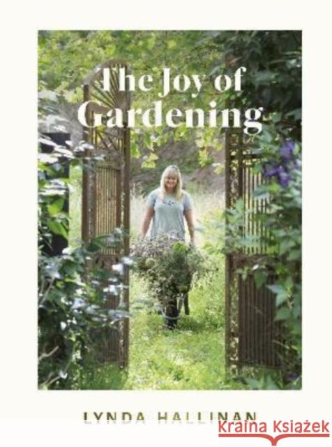 The Joy of Gardening Lynda Hallinan 9781988547824 Allen & Unwin - książka