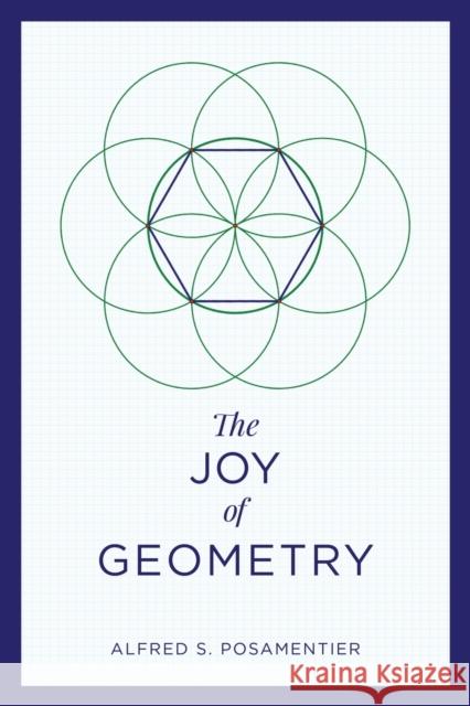 The Joy of Geometry Alfred S. Posamentier 9781633885868 Prometheus Books - książka