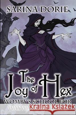 The Joy of Hex: A Not-So-Cozy Witch Mystery Sarina Dorie 9781091842328 Independently Published - książka