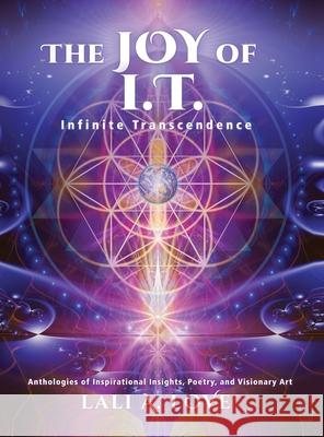 The Joy of I.T.: Infinite Transcendence Lali A. Love 9781647042127 Bublish, Inc. - książka