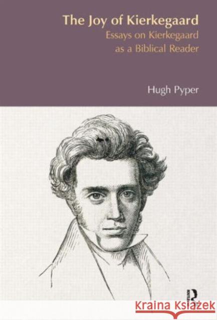 The Joy of Kierkegaard: Essays on Kierkegaard as a Biblical Reader Pyper, Hugh S. 9781845532710 Equinox Publishing (Indonesia) - książka