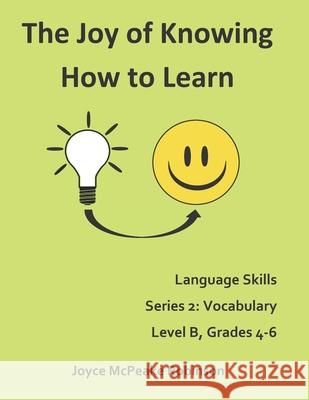 The Joy of Knowing How to Learn: Language Skills Joyce McPeake Robinson 9781093239065 Independently Published - książka