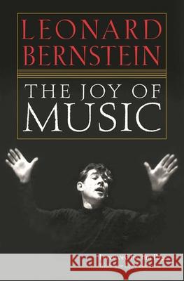 The Joy of Music Leonard Bernstein 9781574671049 Amadeus Press - książka