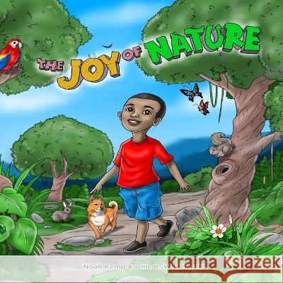 The Joy of Nature Noah Kemp Ollie Wheeler, III  9781733300063 I Am Ollie LLC - książka