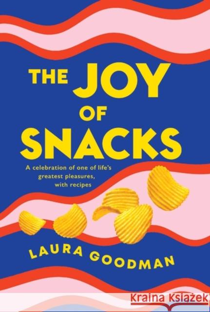 The Joy of Snacks: A celebration of one of life's greatest pleasures, with recipes  9781472291578 Headline Publishing Group - książka