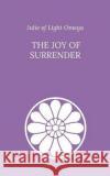 The Joy of Surrender Julie O 9781719481526 Createspace Independent Publishing Platform