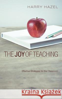 The Joy of Teaching Harry Hazel 9781498253505 Pickwick Publications - książka