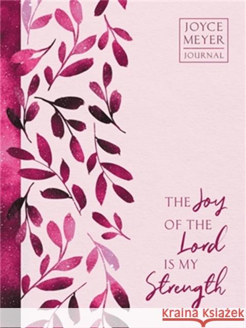 The Joy of the Lord Is My Strength Joyce Meyer 9781546002307 Ellie Claire Gifts - książka