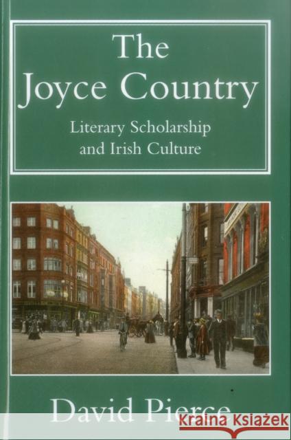 The Joyce Country: Literary Scholarship and Irish Culture David Pierce 9781912224029 Edward Everett Root - książka