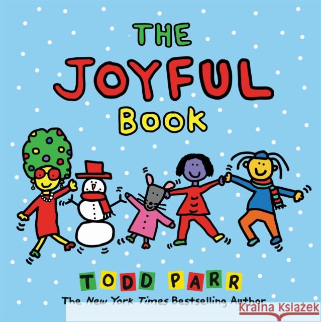 The Joyful Book Todd Parr 9780316427890 Little, Brown Books for Young Readers - książka