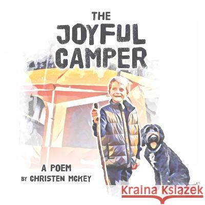 The Joyful Camper: A Poem Christen McKey   9798218130879 R. R. Bowker - książka