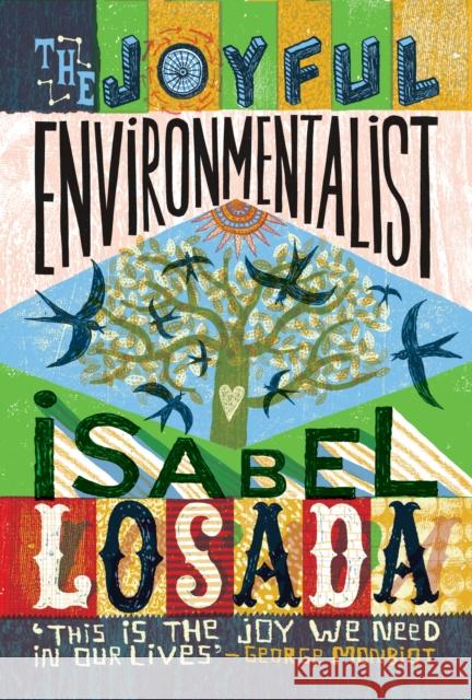 The Joyful Environmentalist (Revised and Updated 2nd Edition – with New Material): How to Practise without Preaching Isabel Losada 9781786789792 Watkins Publishing - książka