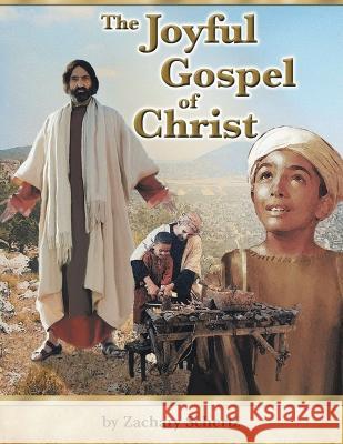 The Joyful Gospel of Christ Zachary Schertz Todd L Thomas  9781961416253 Schertz Writing - książka