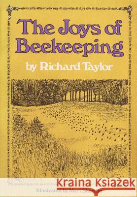 The Joys of Beekeeping Professor Richard Taylor (Marquette University Wisconsin) 9781908904089 Northern Bee Books - książka