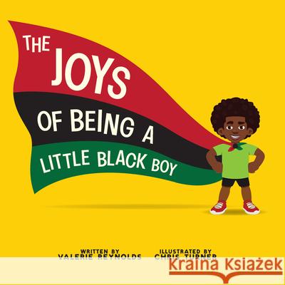 The Joys of Being a Little Black Boy Valerie Reynolds Chris Turner 9781641608534 Chicago Review Press - książka