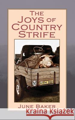 The Joys of Country Strife June Baker 9781844016136 New Generation Publishing - książka