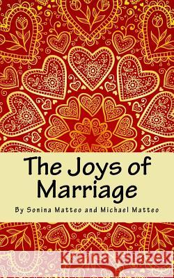 The Joys of Marriage: Gag Book Sonina Matteo Michael Matteo 9781523668335 Createspace Independent Publishing Platform - książka