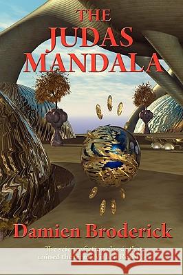 The Judas Mandala Damien Broderick 9781604598186 Fantastic Books - książka