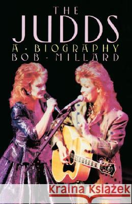 The Judds: A Biography Bob Millard 9780385244411 Doubleday Books - książka