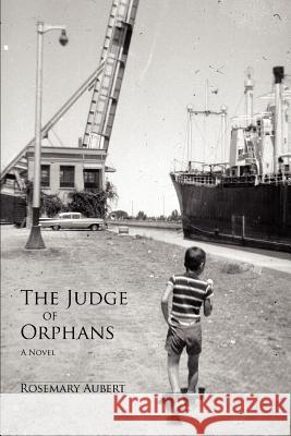 The Judge of Orphans Rosemary Aubert 9780595454129 iUniverse - książka