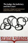 The Judge, the Judiciary and the Court  9781108796712 Cambridge University Press