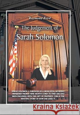 The Judgement of Sarah Solomon Raymond Boyd 9781456867638 Xlibris Corporation - książka