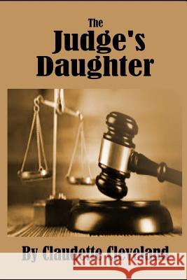 The Judge's Daughter Claudette Cleveland 9781797403977 Independently Published - książka