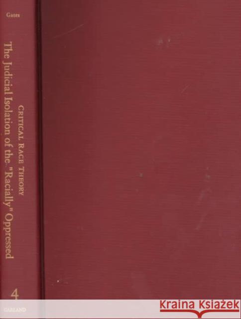 The Judicial Isolation of the Racially Oppressed E. Nathaniel Gates 9780815326038 Garland Publishing - książka