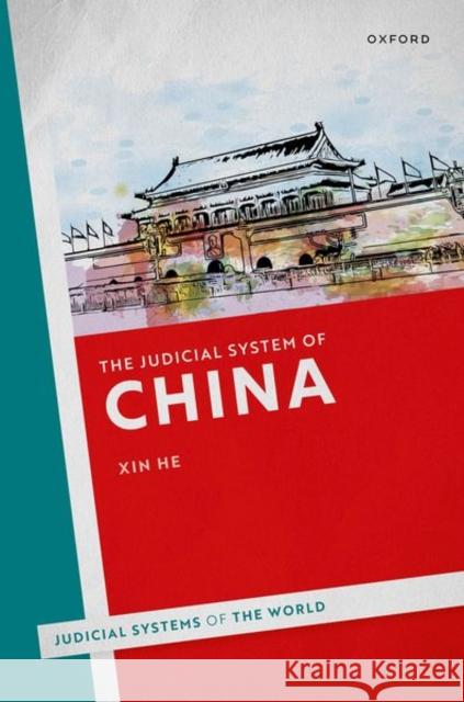 The Judicial System of China Xin (Professor, Professor, The University of Hong Kong) He 9780198927778 Oxford University Press - książka